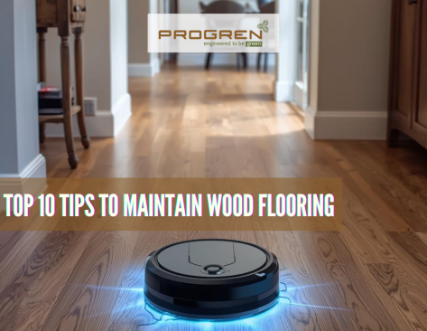 Top 10 Tips to Maintain Wood Flooring