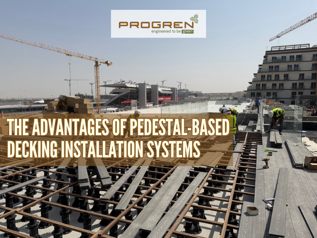 The Advantages of Pedestal-Based Decking Installation Systems